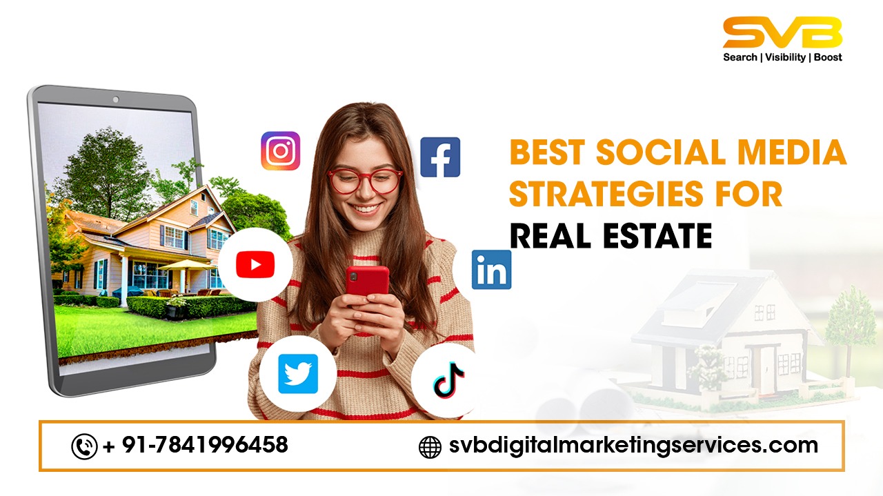 Boost visibility and close more deals with the best social media strategies for real estate. SVB Digital Marketing Services helps you grow online.
