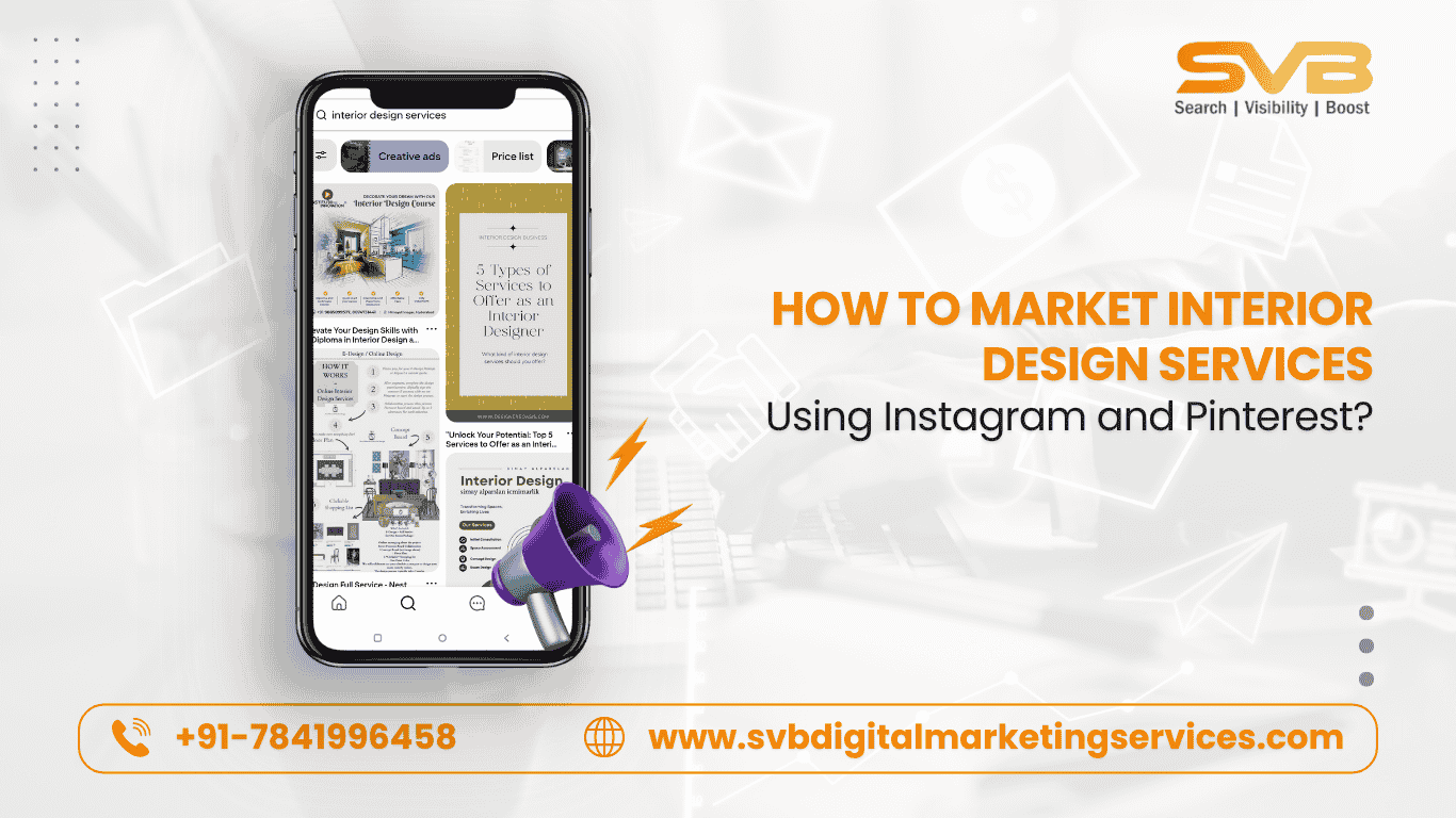 Promote your Interior Design Services using Instagram and Pinterest to reach more clients, showcase creativity, and attract high-quality leads.