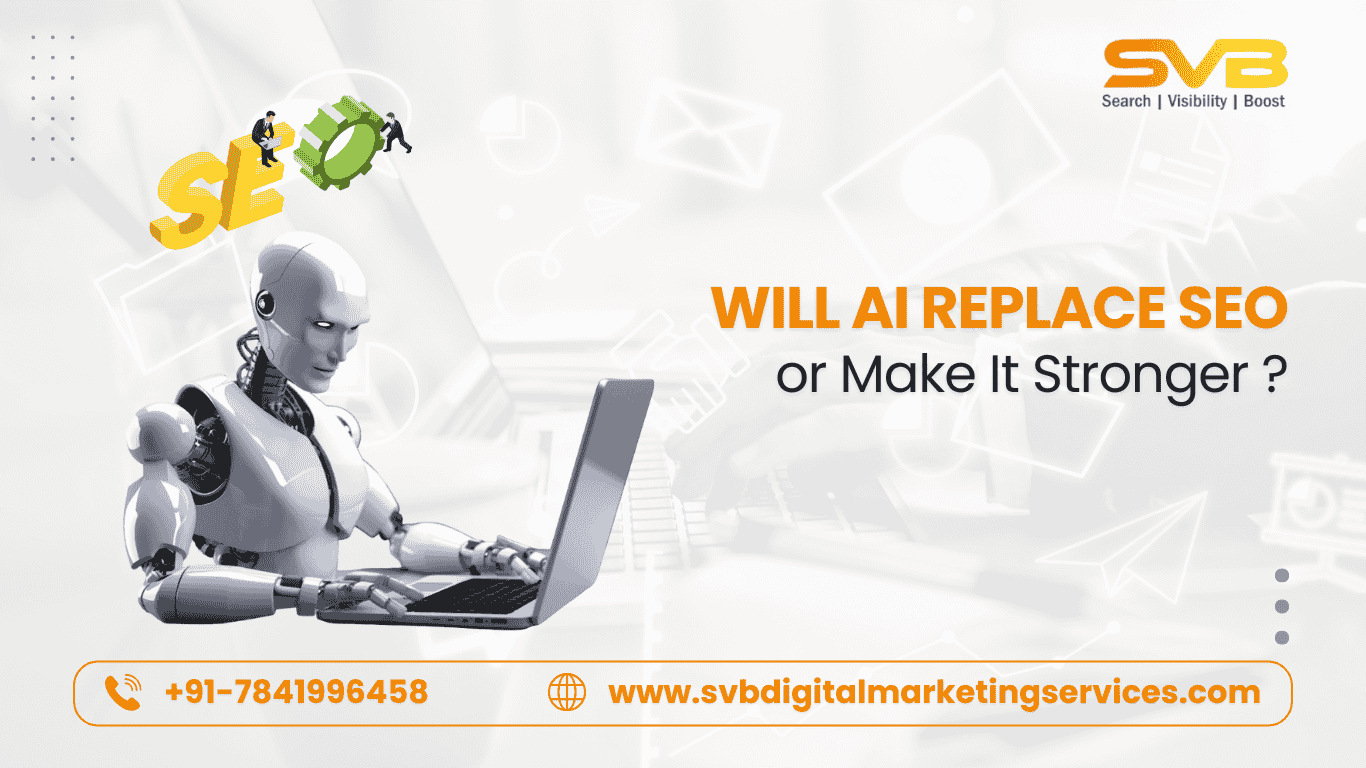 Will AI replace SEO? Discover how AI can actually make SEO stronger and how SVB Digital Marketing Services uses AI-driven strategies to grow your rankings.