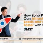 Discover how SVB DMS uses digital marketing for Zoho partners to attract quality leads, boost visibility, and accelerate business growth.
