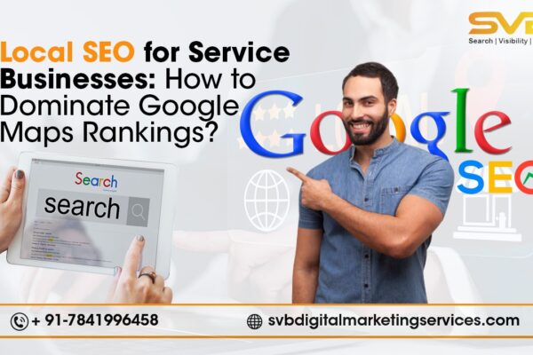 Discover how Local SEO for Service Businesses increase visibility, attract more local customers, and grow. Expert tips from SVB Digital Marketing Services.